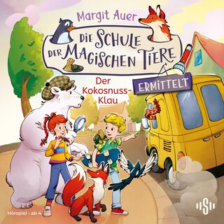 Die Schule der magischen Tiere ermittelt 3: Der Kokosnuss-Klau als Hörbuch