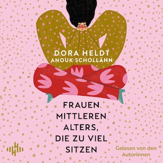 Frauen mittleren Alters, die zu viel sitzen als Hörbuch