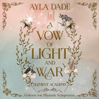 A Vow Of Light And War (Element Academy 1) als Hörbuch