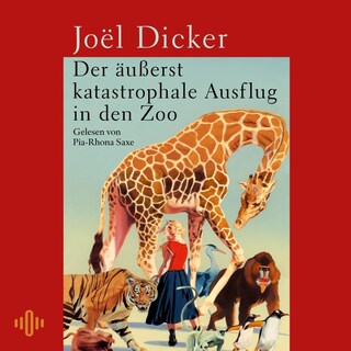 Der äußerst katastrophale Ausflug in den Zoo als Hörbuch