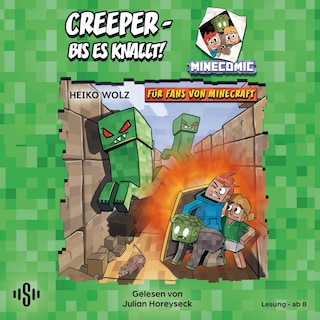 Creeper – bis es knallt! Für Fans von Minecraft als Hörbuch