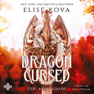 Dragon Cursed – Zeig keine Gnade (Dragon Cursed 1) als Hörbuch