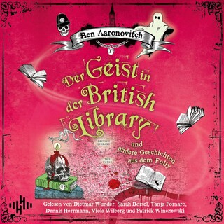 Der Geist in der British Library und andere Geschichten aus dem Folly (Die Flüsse-von-London-Reihe (Peter Grant)) als Hörbuch