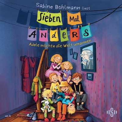 Cover von Sieben Mal Anders – Adele möchte die Welt umarmen