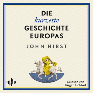 Die kürzeste Geschichte Europas als Hörbuch