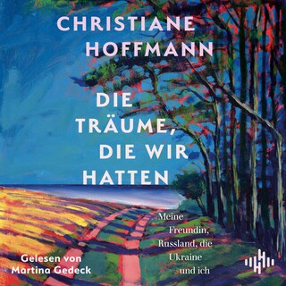 Die Träume, die wir hatten als Hörbuch