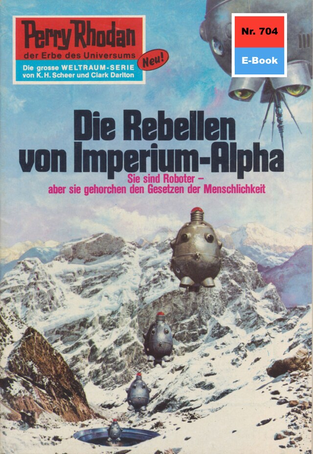 Book cover for Perry Rhodan 704: Die Rebellen von Imperium-Alpha