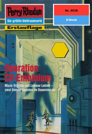 Perry Rhodan 2038: Operation CV-Embinium bookCoverFor