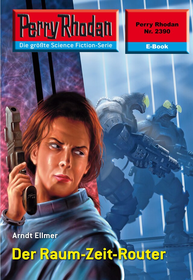 Copertina del libro per Perry Rhodan 2390: Der Raum-Zeit-Router