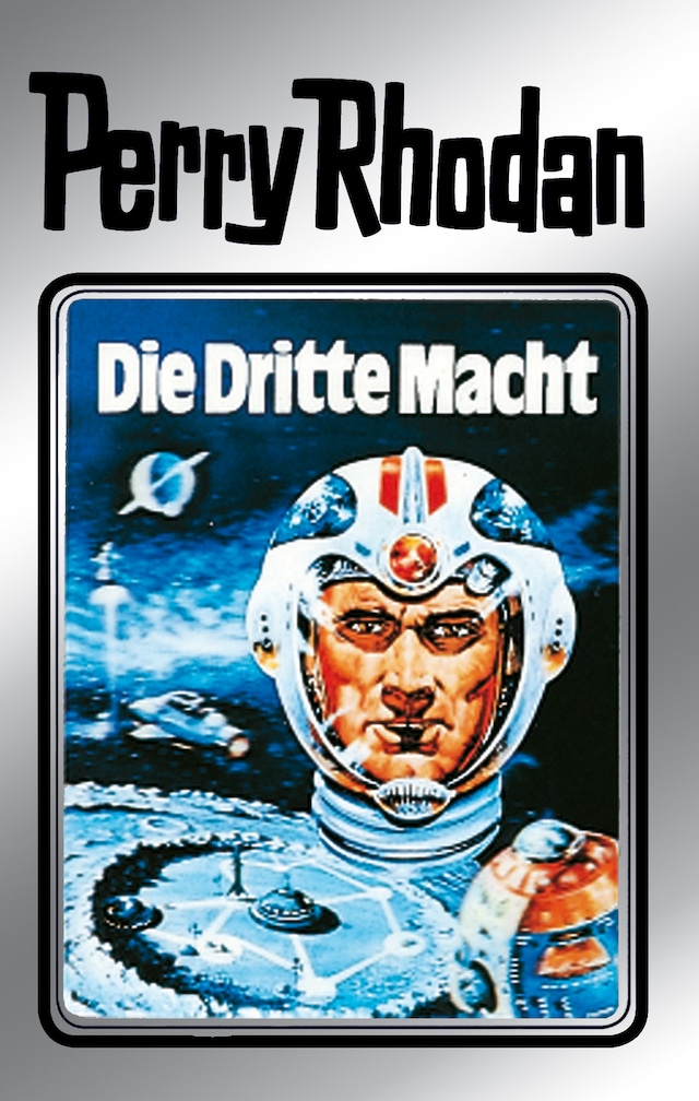 Copertina del libro per Perry Rhodan 1: Die Dritte Macht (Silberband)
