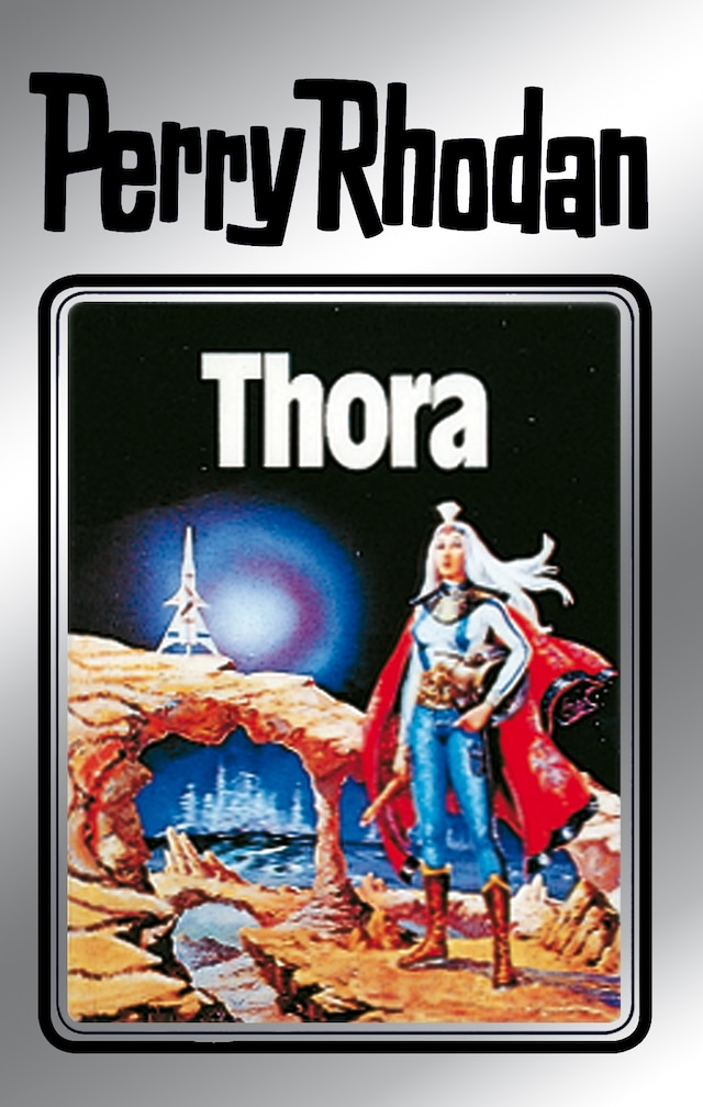 Kirjankansi teokselle Perry Rhodan 10: Thora (Silberband)