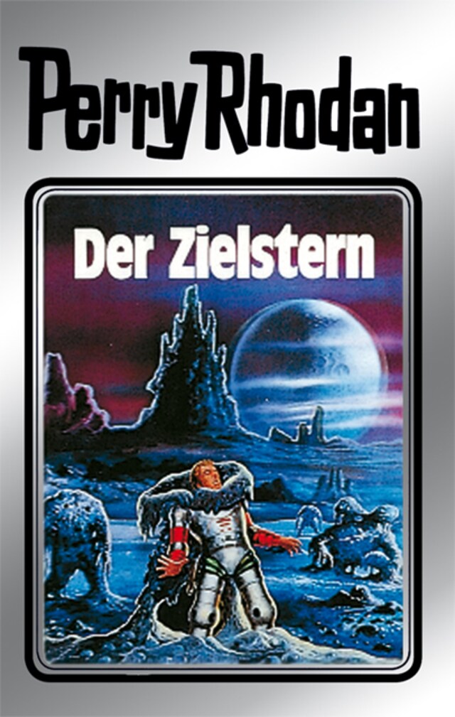 Kirjankansi teokselle Perry Rhodan 13: Der Zielstern (Silberband)