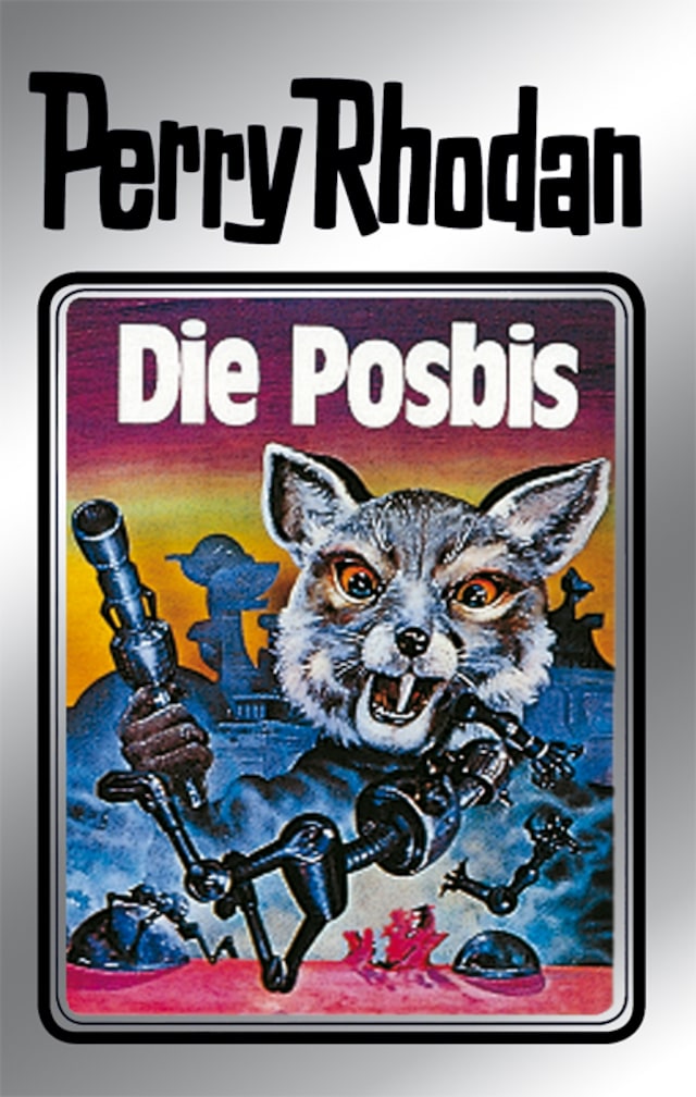 Book cover for Perry Rhodan 16: Die Posbis (Silberband)