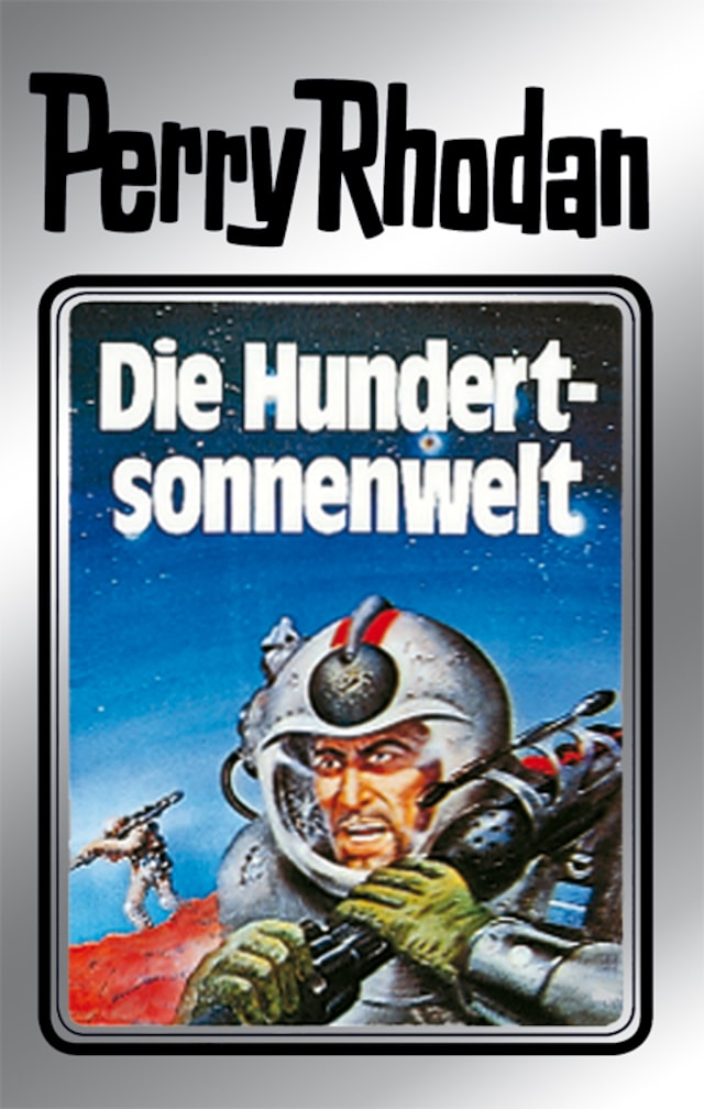 Book cover for Perry Rhodan 17: Die Hundertsonnenwelt (Silberband)