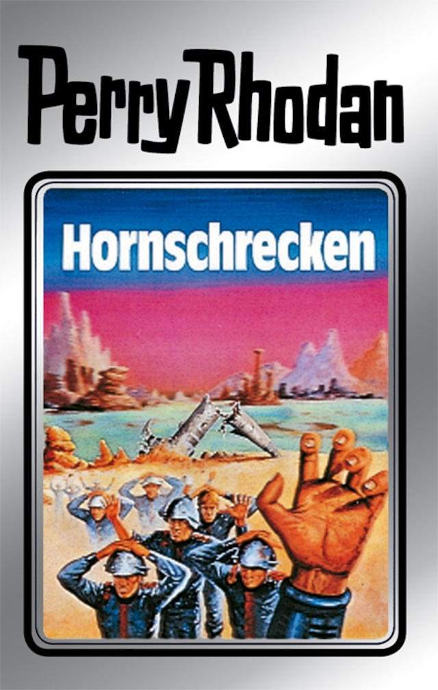 Book cover for Perry Rhodan 18: Hornschrecken (Silberband)