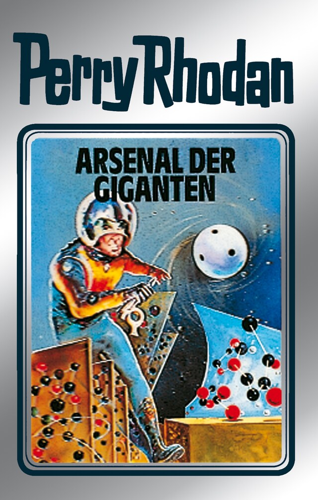 Book cover for Perry Rhodan 37: Arsenal der Giganten (Silberband)