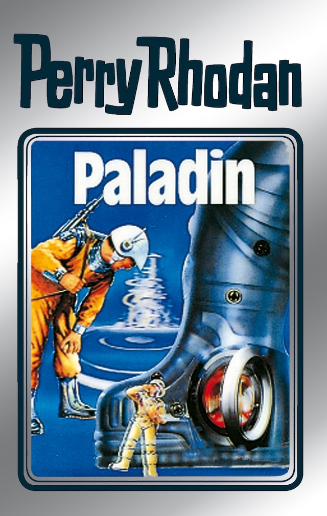 Book cover for Perry Rhodan 39: Paladin (Silberband)