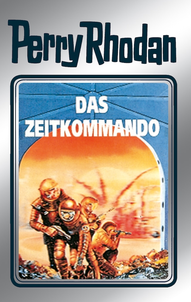 Book cover for Perry Rhodan 42: Das Zeitkommando (Silberband)