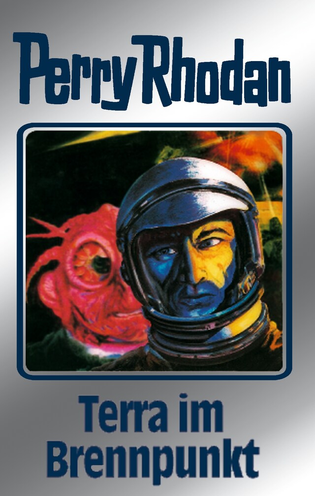 Book cover for Perry Rhodan 61: Terra im Brennpunkt (Silberband)