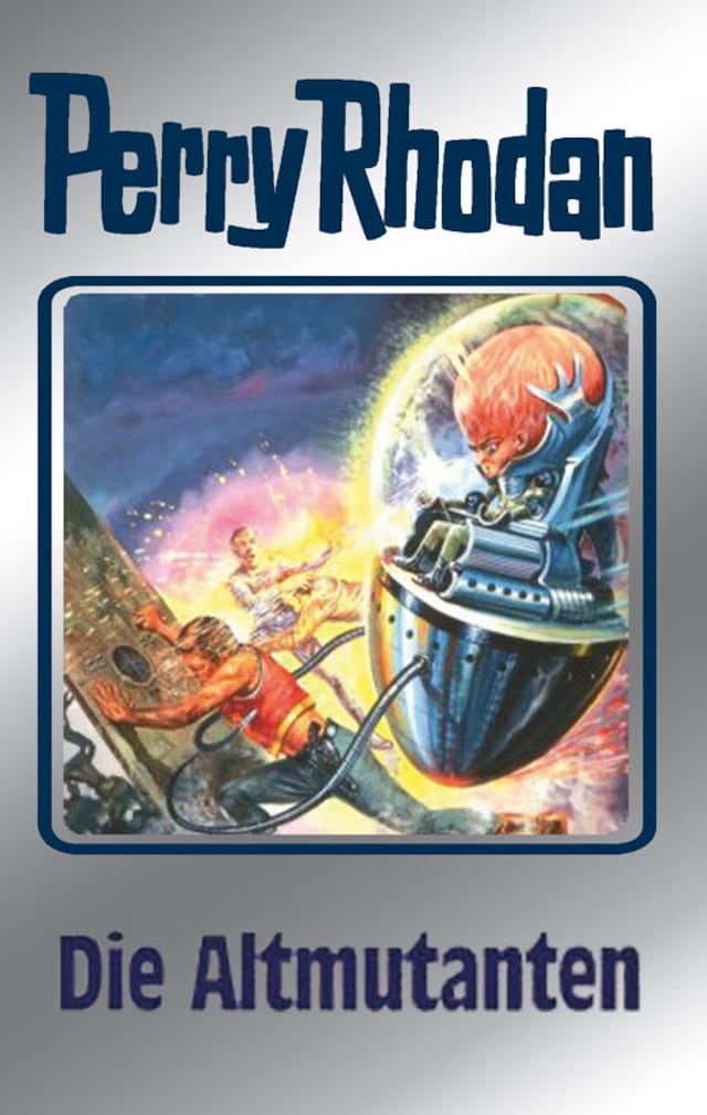 Buchcover für Perry Rhodan 65: Die Altmutanten (Silberband)