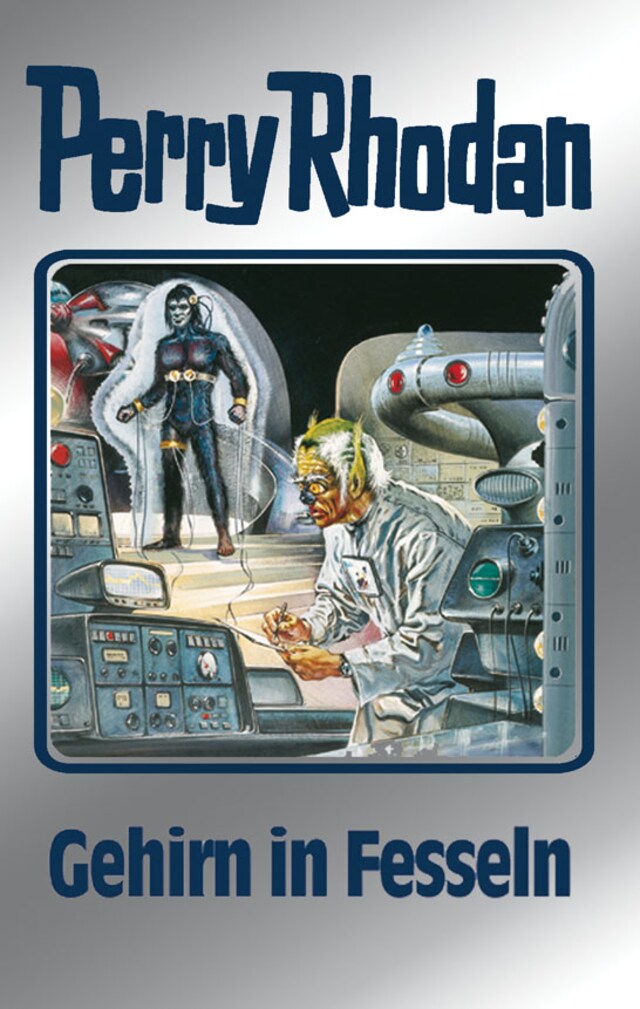 Book cover for Perry Rhodan 70: Gehirn in Fesseln (Silberband)