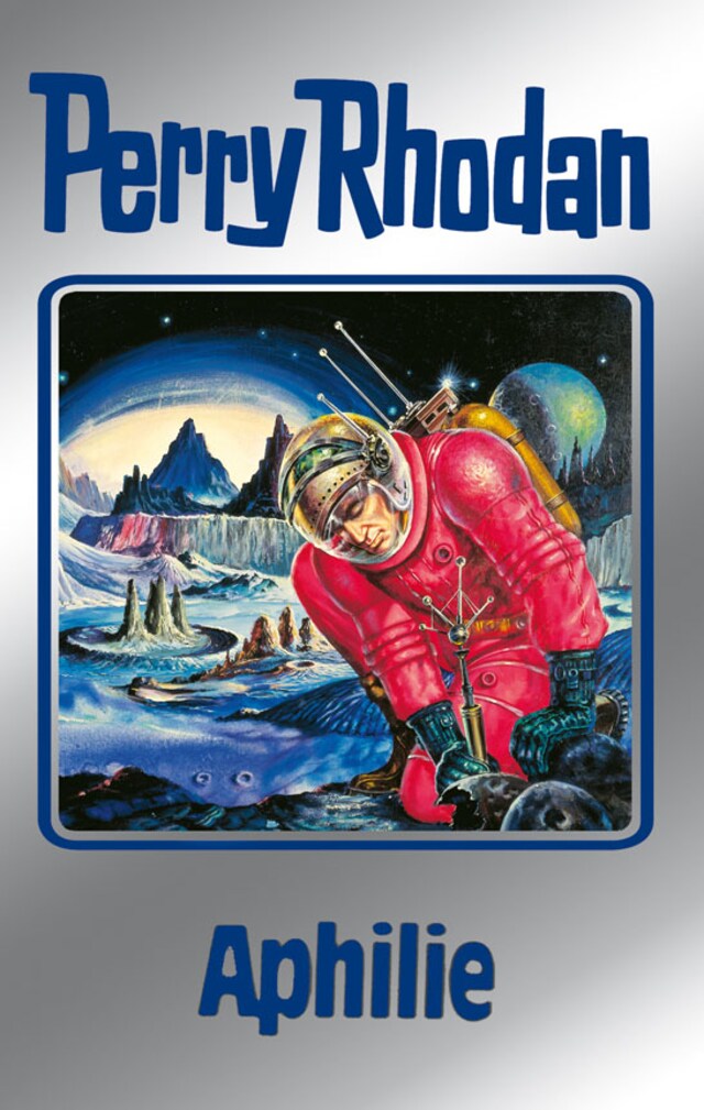 Book cover for Perry Rhodan 81: Aphilie (Silberband)