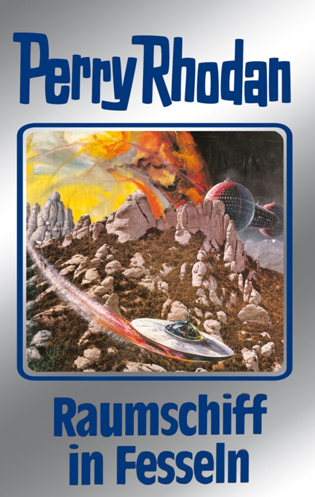 Book cover for Perry Rhodan 82: Raumschiff in Fesseln (Silberband)