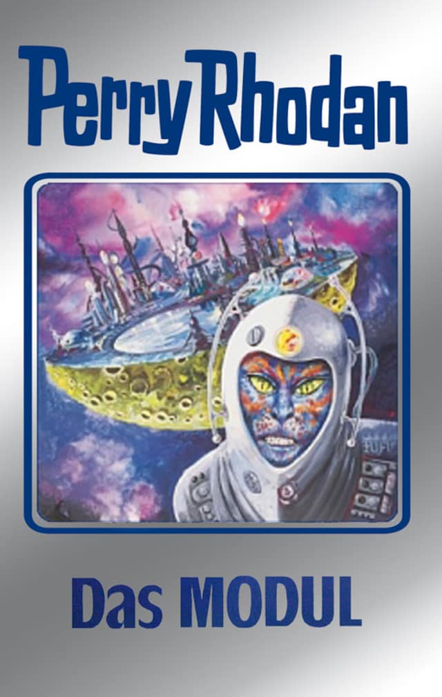 Book cover for Perry Rhodan 92: Das Modul (Silberband)