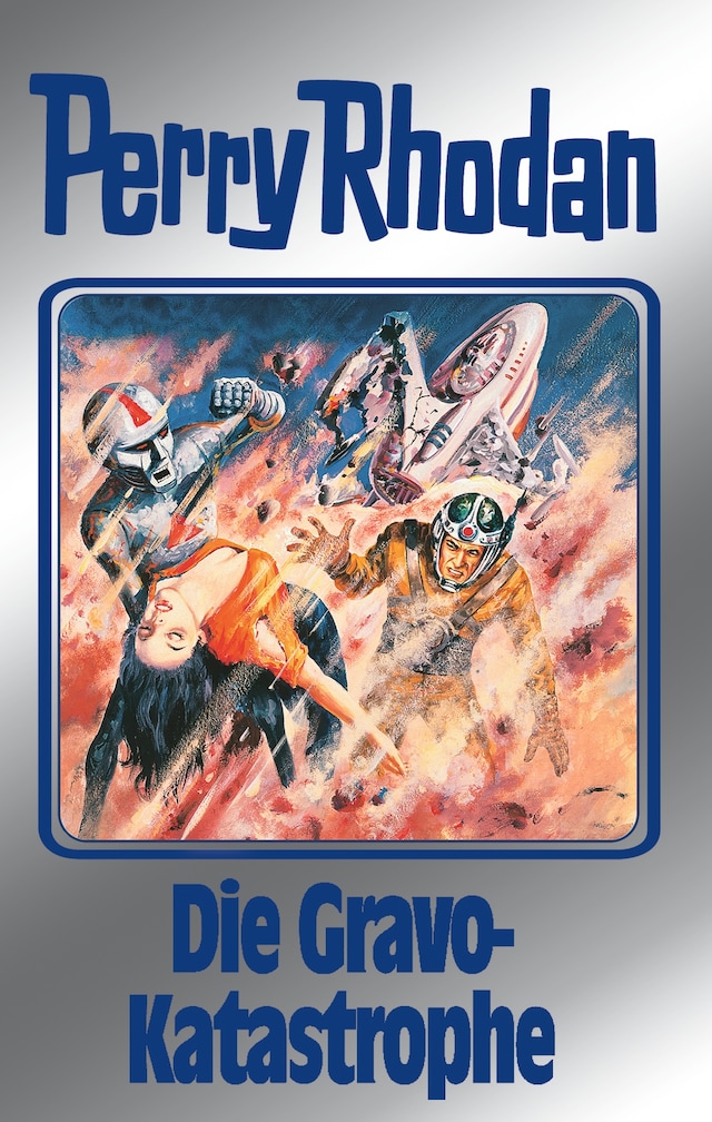 Book cover for Perry Rhodan 96: Die Gravo-Katastrophe (Silberband)