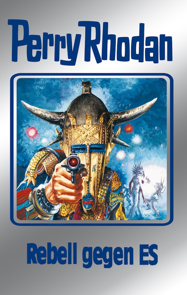 Book cover for Perry Rhodan 97: Rebell gegen ES (Silberband)