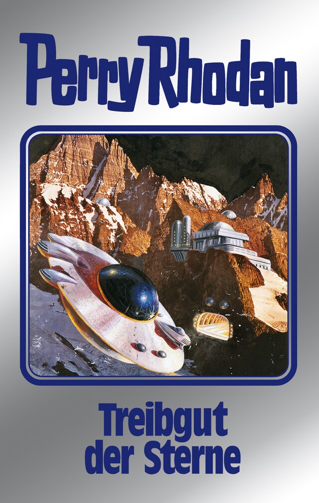 Book cover for Perry Rhodan 99: Treibgut der Sterne (Silberband)