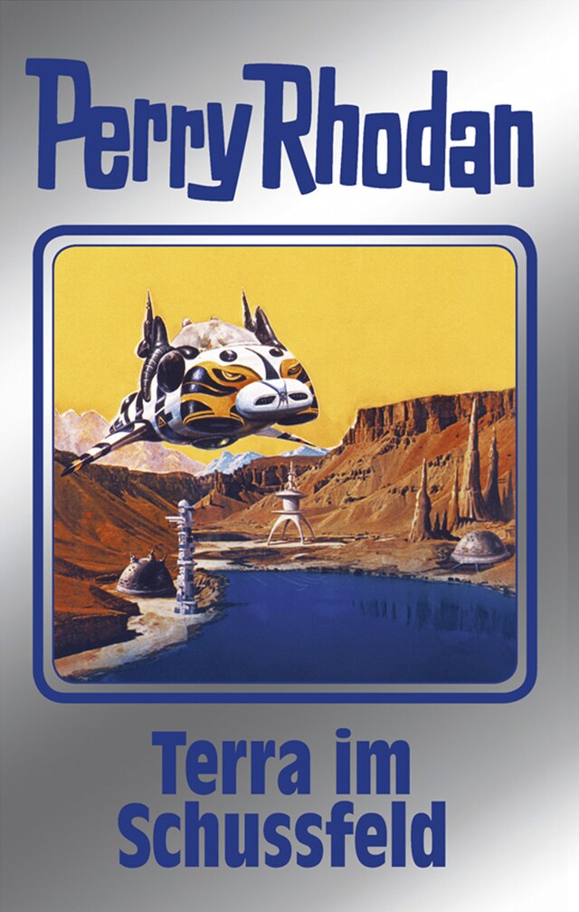 Book cover for Perry Rhodan 123: Terra im Schussfeld (Silberband)