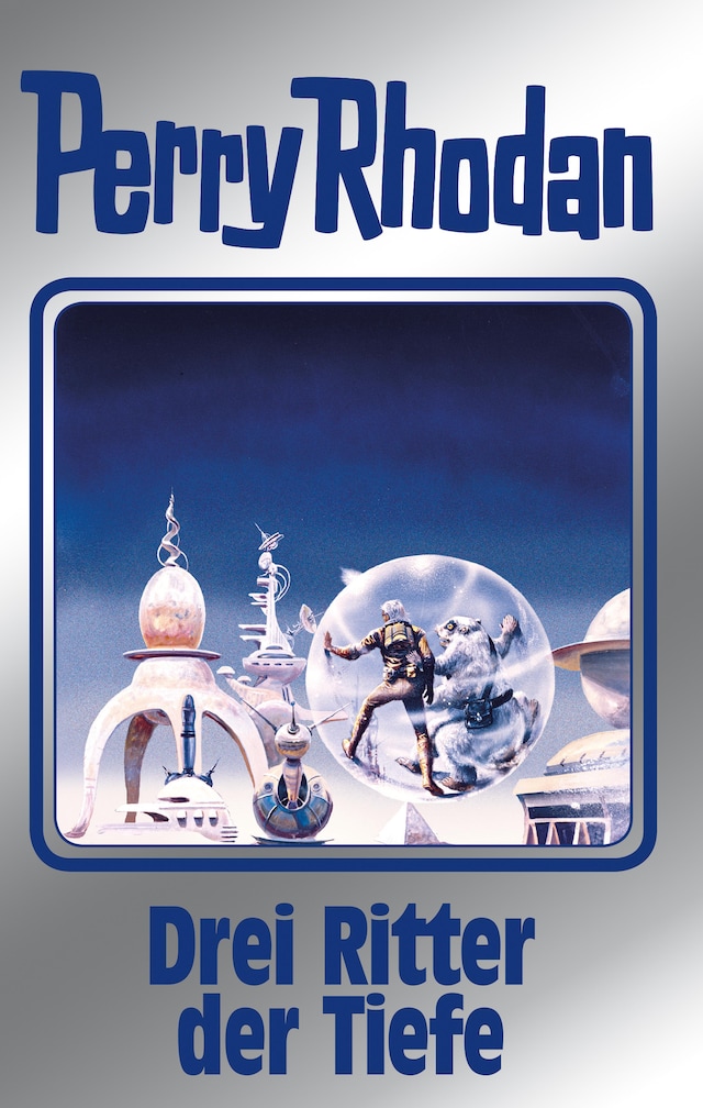 Book cover for Perry Rhodan 144: Drei Ritter der Tiefe (Silberband)