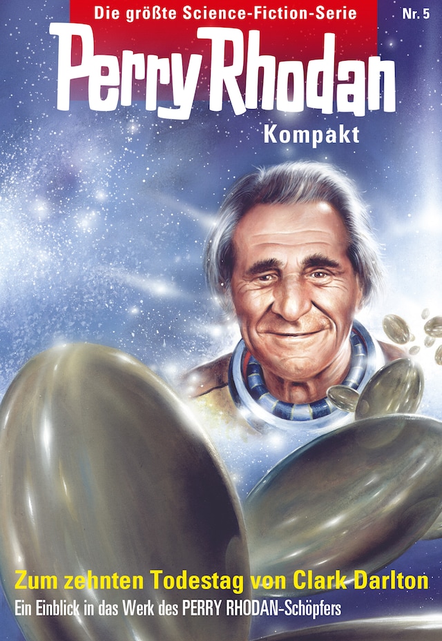 Book cover for Perry Rhodan Kompakt 5: Zum 10. Todestag von Clark Darlton