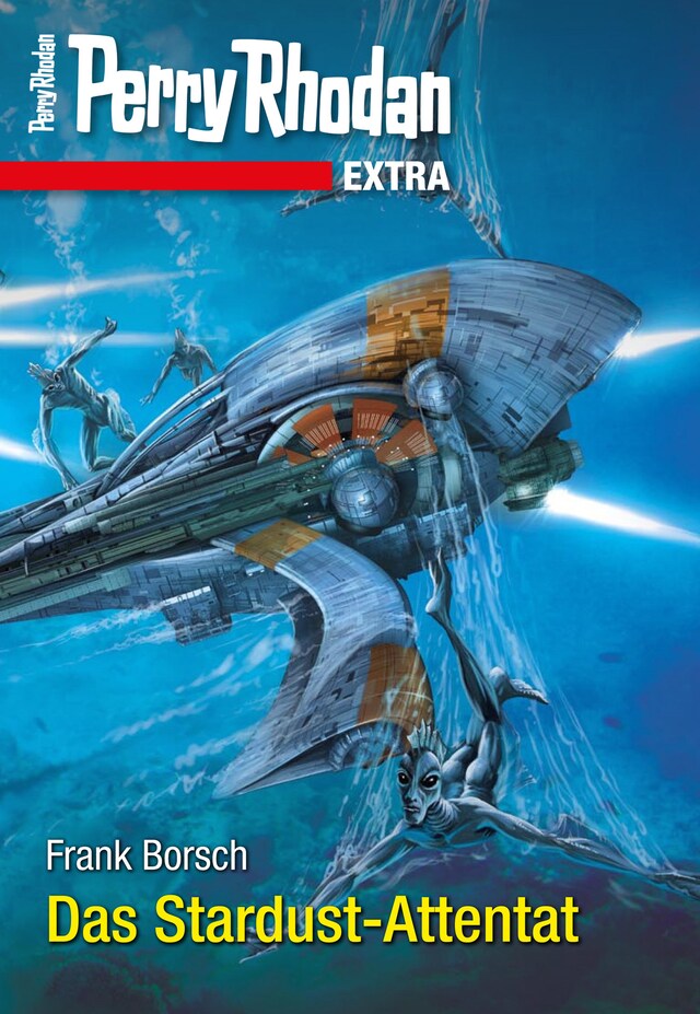 Book cover for Perry Rhodan-Extra: Das Stardust-Attentat