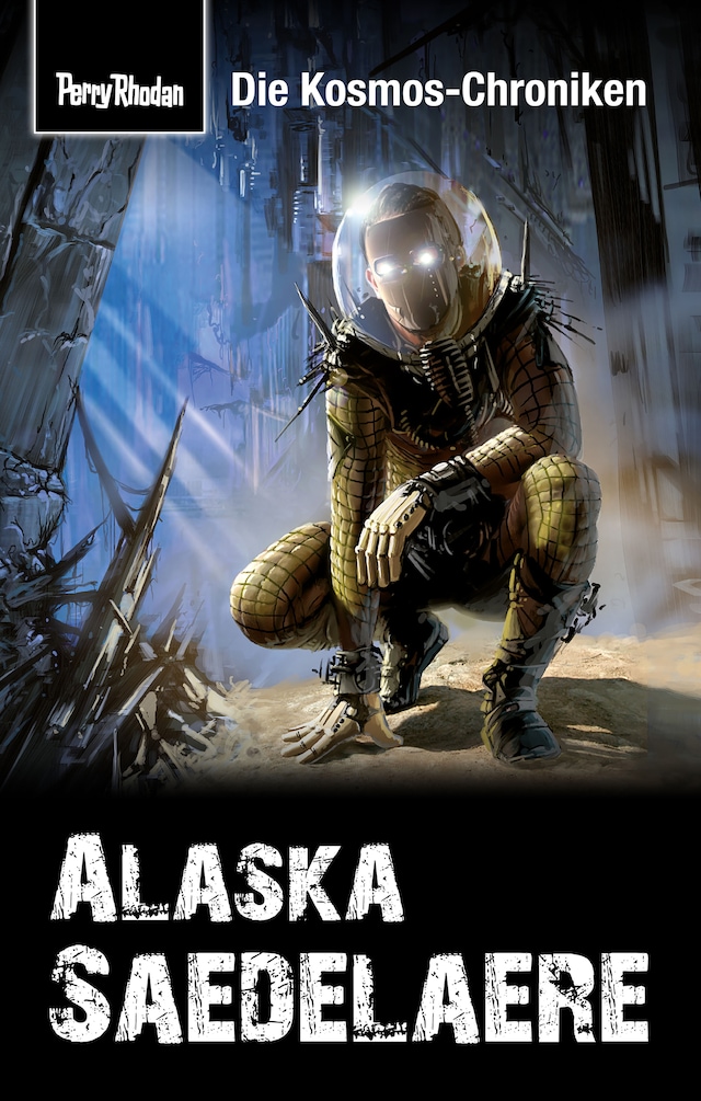 Okładka książki dla PERRY RHODAN-Kosmos-Chroniken: Alaska Saedelaere