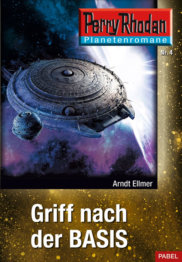 Okładka książki dla Planetenroman 4: Griff nach der Basis