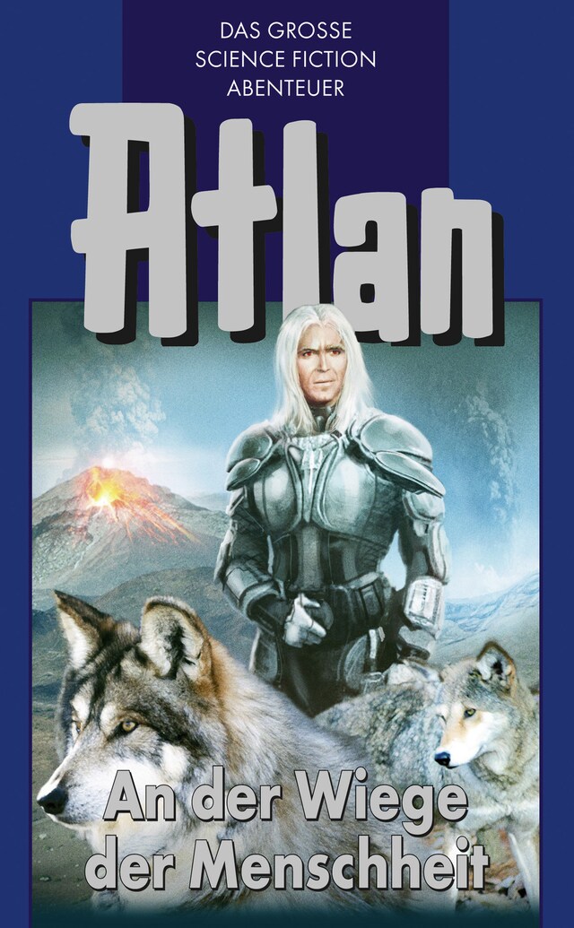 Okładka książki dla Atlan 1: An der Wiege der Menschheit (Blauband)