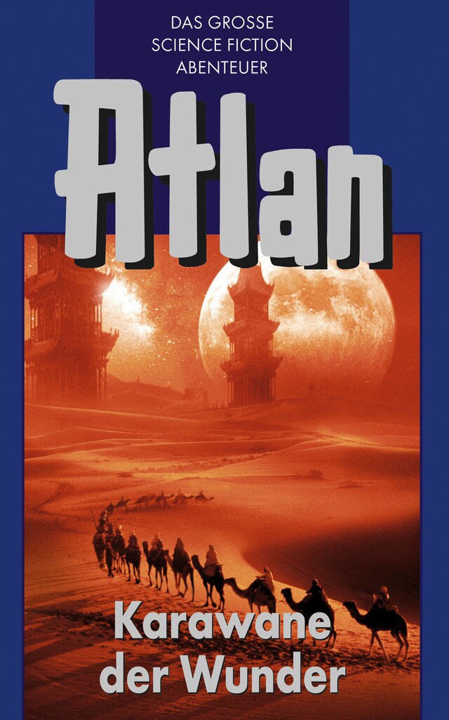 Book cover for Atlan 3: Karawane der Wunder (Blauband)