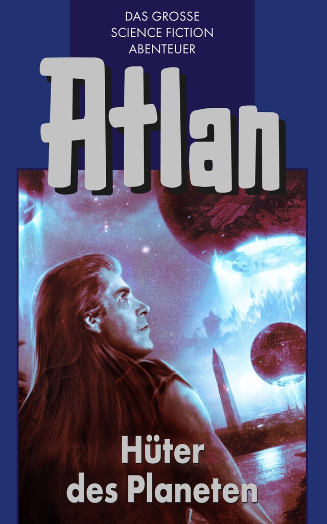 Boekomslag van Atlan 4: Hüter der Planeten (Blauband)
