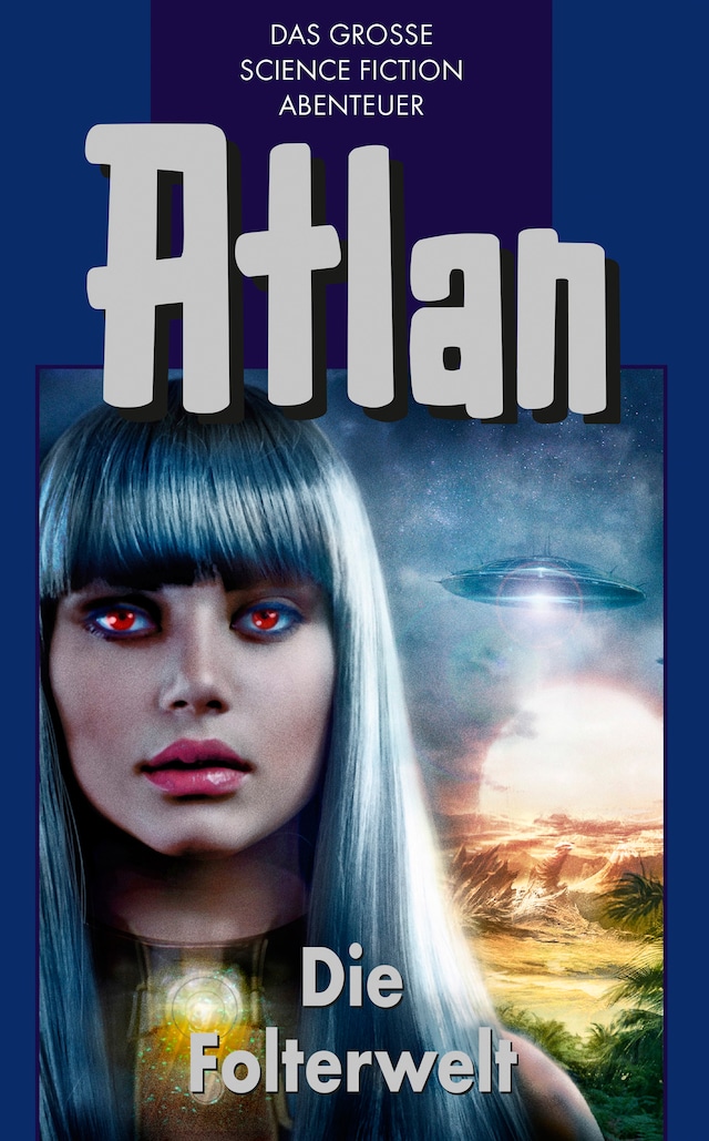 Book cover for Atlan 18: Die Folterwelt (Blauband)