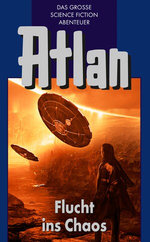 Atlan 20: Flucht ins Chaos (Blauband) bookCoverFor