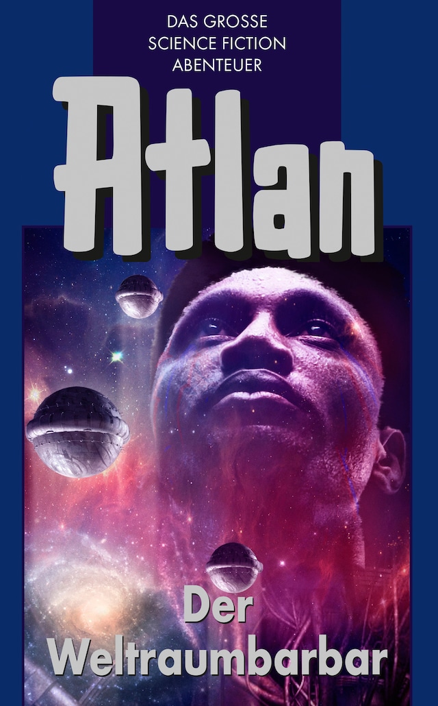 Kirjankansi teokselle Atlan 21: Der Weltraumbarbar (Blauband)