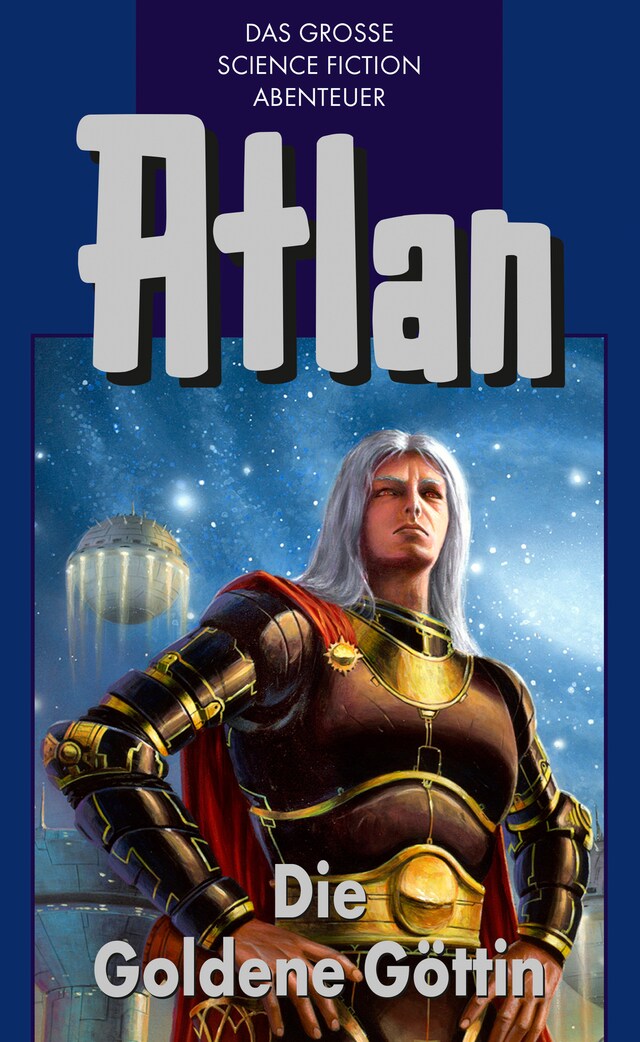 Couverture de livre pour Atlan 23: Die Goldene Göttin (Blauband)