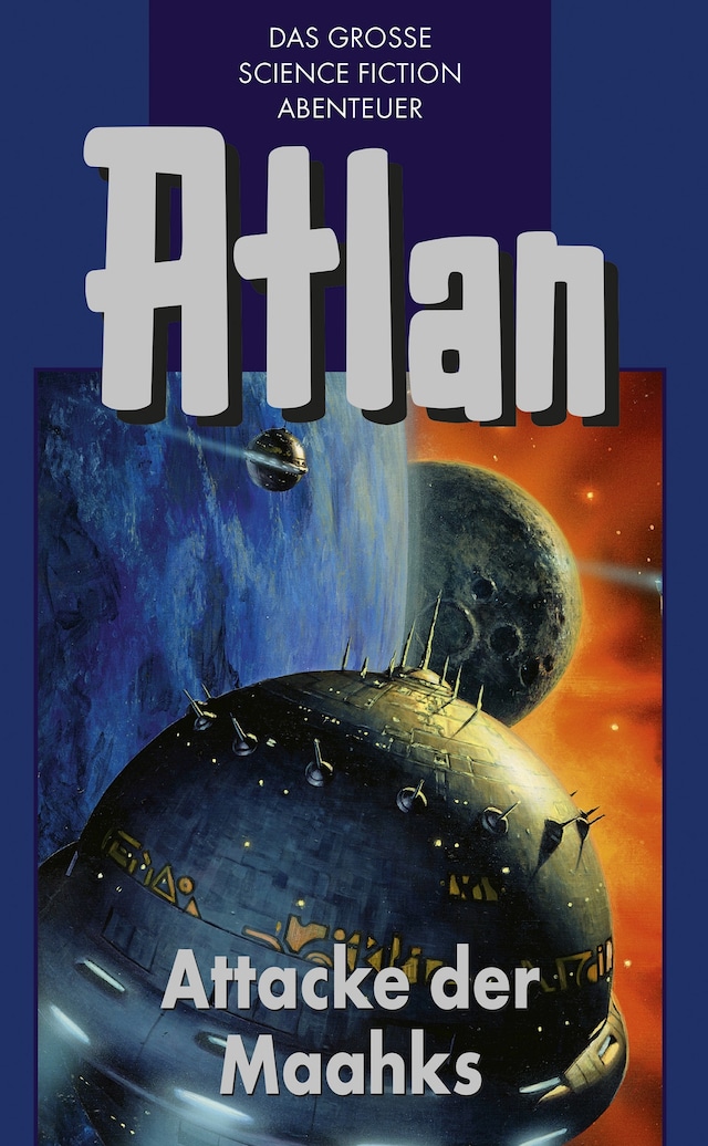 Kirjankansi teokselle Atlan 25: Attacke der Maahks (Blauband)