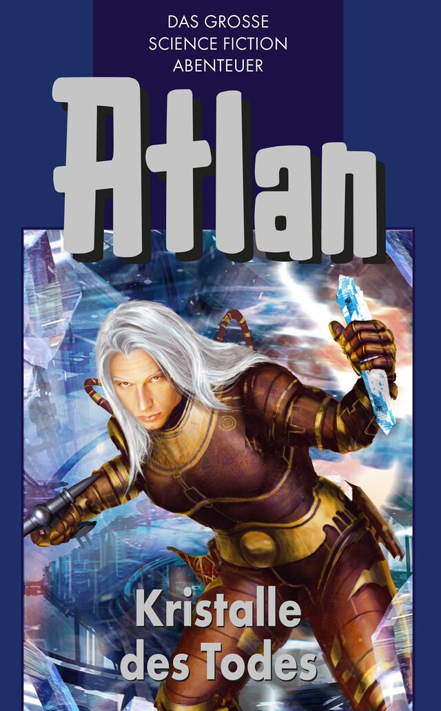 Book cover for Atlan 27: Kristalle des Todes (Blauband)
