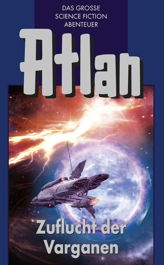 Boekomslag van Atlan 30: Zuflucht der Varganen (Blauband)