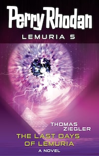 Perry Rhodan Lemuria 5: The Last Days of Lemuria
