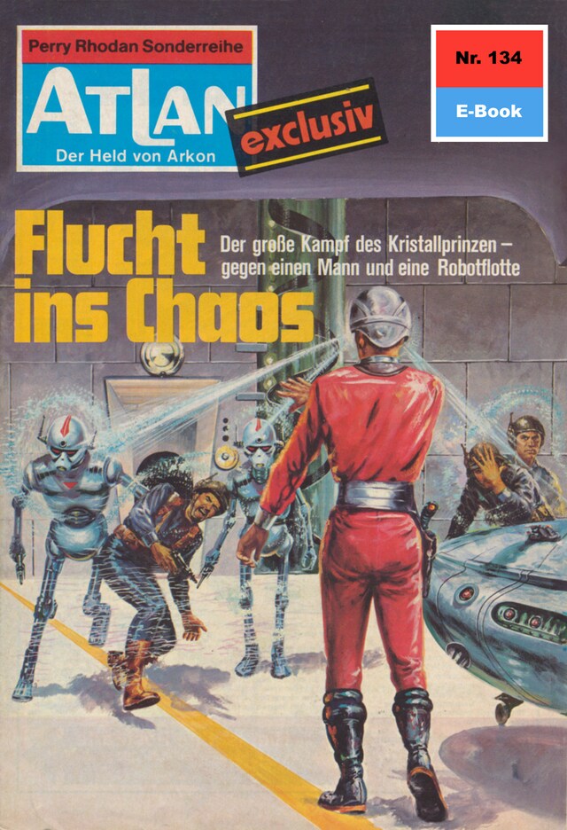 Buchcover für Atlan 134: Flucht ins Chaos