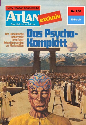 Atlan 230: Das Psycho-Komplott bookCoverFor
